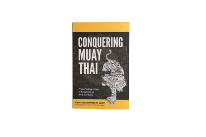 “Conquering Muay Thai” Autographed Collector's Edition